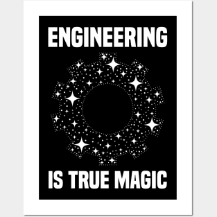 Engineering Is True Magic Posters and Art